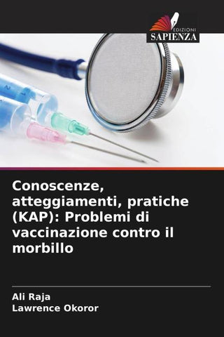 Conoscenze, atteggiamenti, pratiche (KAP): Problemi di vaccinazione contro il morbillo