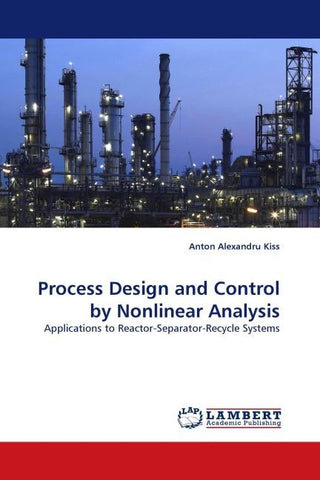 Process Design and Control by Nonlinear Analysis