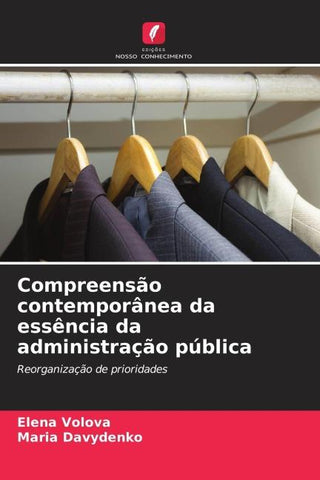Compreensão contemporânea da essência da administração pública