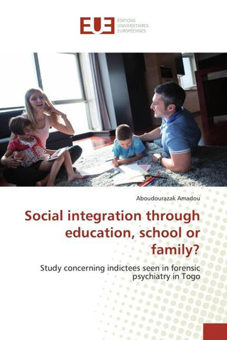 Social integration through education, school or family?