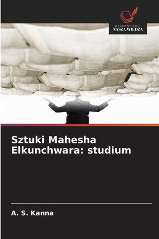Sztuki Mahesha Elkunchwara: studium