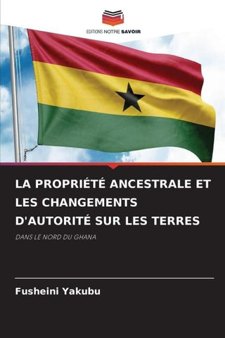 LA PROPRIÉTÉ ANCESTRALE ET LES CHANGEMENTS D'AUTORITÉ SUR LES TERRES
