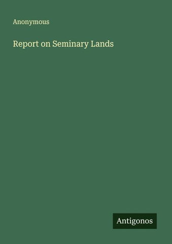 Report on Seminary Lands