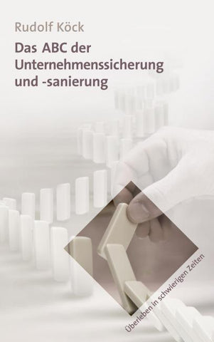 Das ABC der Unternehmenssicherung und -sanierung