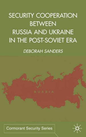 Security Cooperation between Russia and Ukraine in the Post-Soviet Era