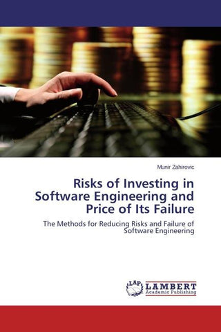 Risks of Investing in Software Engineering and Price of Its Failure
