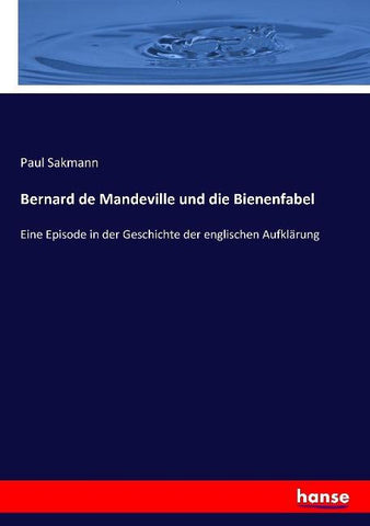 Bernard de Mandeville und die Bienenfabel