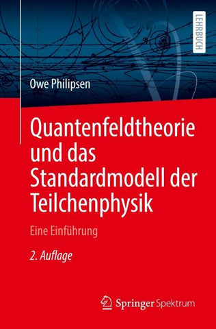 Quantenfeldtheorie und das Standardmodell der Teilchenphysik