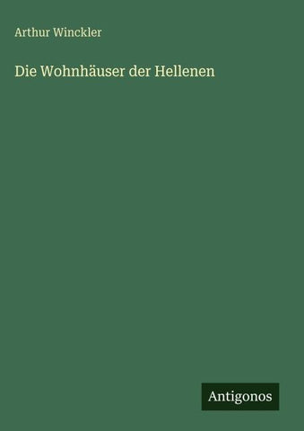 Die Wohnhäuser der Hellenen