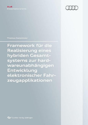Framework für die Realisierung eines hybriden Gesamtsystems zur hardwareunabhängigen Entwicklung elektronischer Fahrzeugapplikationen