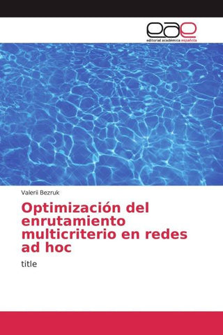 Optimización del enrutamiento multicriterio en redes ad hoc