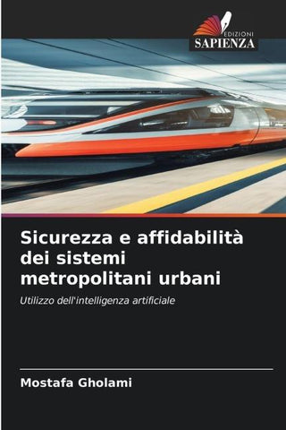 Sicurezza e affidabilità dei sistemi metropolitani urbani ¿