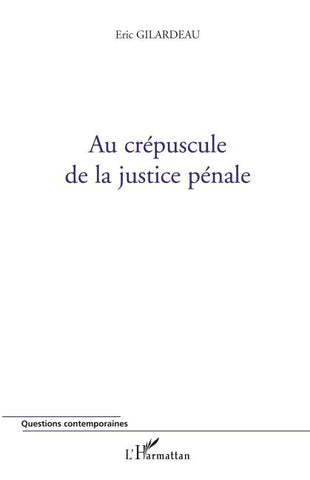 Au crépuscule de la justice pénale