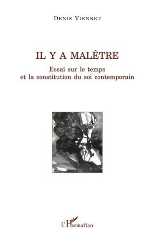 Il y a malêtre