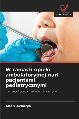 W ramach opieki ambulatoryjnej nad pacjentami pediatrycznymi