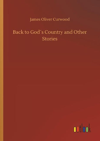 Back to God´s Country and Other Stories