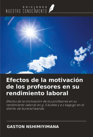 Efectos de la motivación de los profesores en su rendimiento laboral