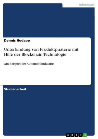 Unterbindung von Produktpiraterie mit Hilfe der Blockchain Technologie