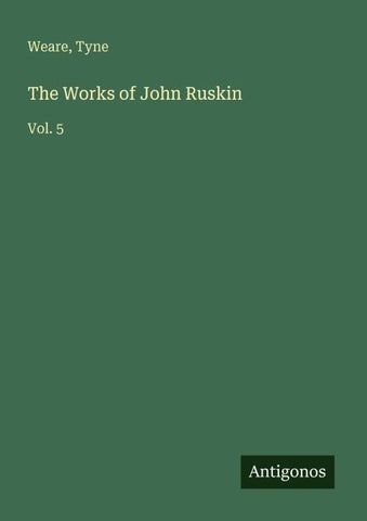 The Works of John Ruskin
