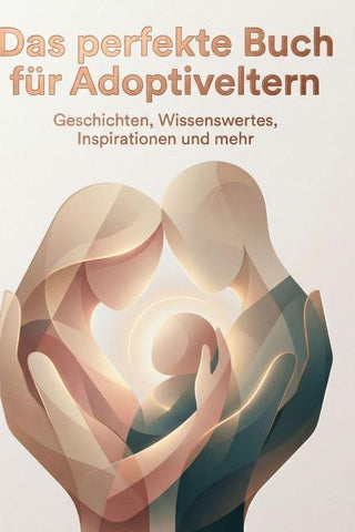 Das perfekte Buch für Adoptiveltern