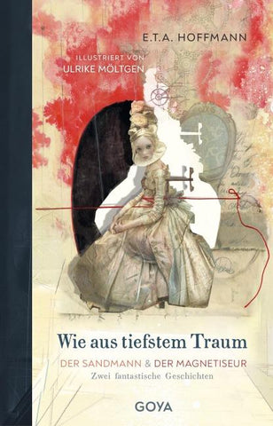 Wie aus tiefstem Traum - Der Sandmann & Der Magnetiseur. Zwei fantastische Geschichten