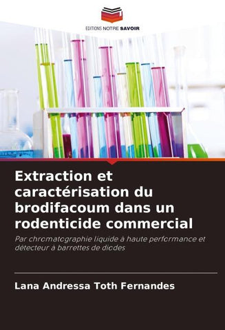 Extraction et caractérisation du brodifacoum dans un rodenticide commercial