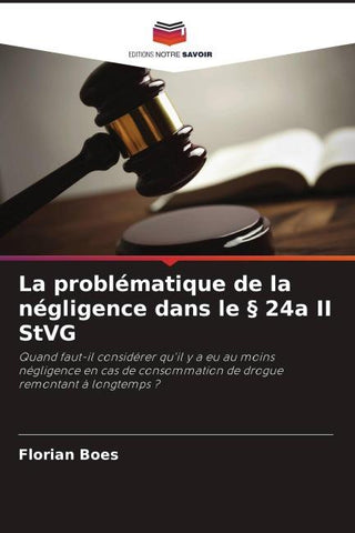 La problématique de la négligence dans le § 24a II StVG