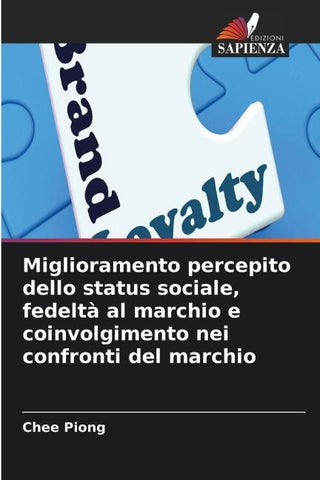 Miglioramento percepito dello status sociale, fedeltà al marchio e coinvolgimento nei confronti del marchio