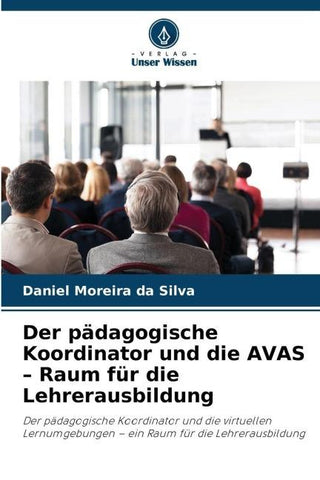 Der pädagogische Koordinator und die AVAS - Raum für die Lehrerausbildung