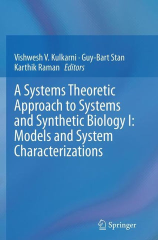 A Systems Theoretic Approach to Systems and Synthetic Biology I: Models and System Characterizations