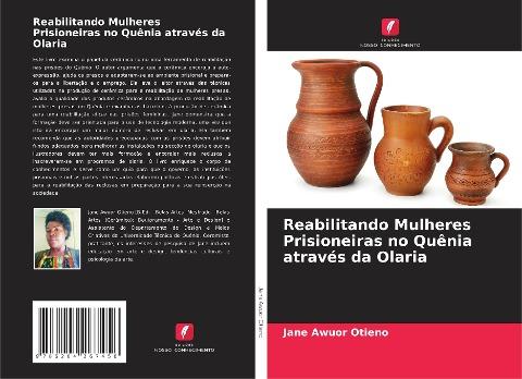 Reabilitando Mulheres Prisioneiras no Quênia através da Olaria