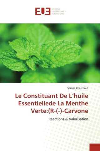 Le Constituant De L'huile Essentiellede La Menthe Verte:(R-(-)-Carvone