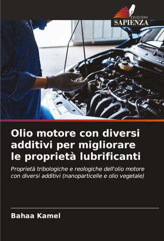 Olio motore con diversi additivi per migliorare le proprietà lubrificanti