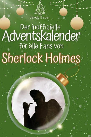 Der inoffizielle Adventskalender für alle Fans von Sherlock Holmes