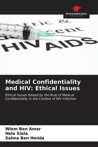 Medical Confidentiality and HIV: Ethical Issues