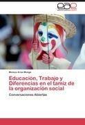 Educación, Trabajo y Diferencias en el tamiz de la organización social