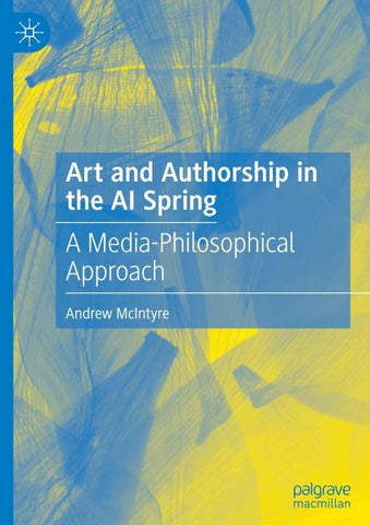 Art and Authorship in the AI Spring