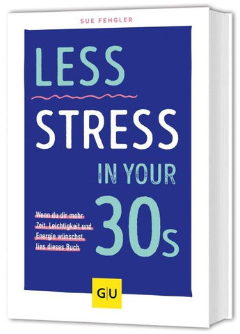 Less Stress In Your 30s