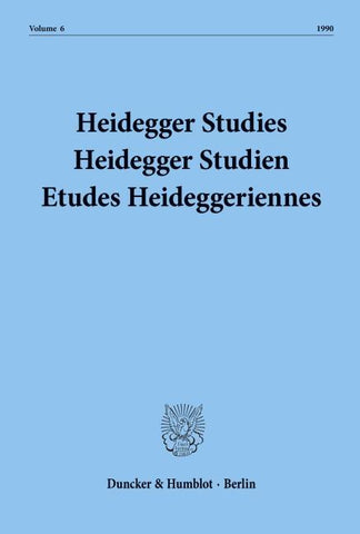 Heidegger Studies/ Heidegger Studien / Etudes Heideggeriennes.