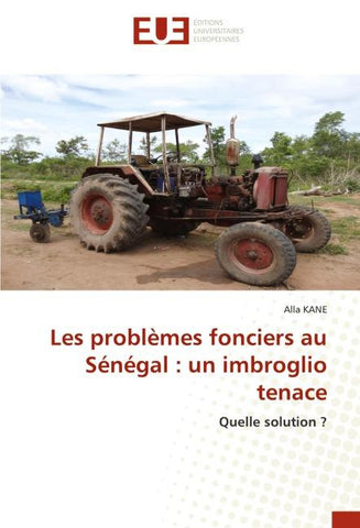 Les problèmes fonciers au Sénégal : un imbroglio tenace