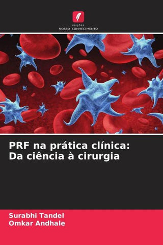 PRF na prática clínica: Da ciência à cirurgia
