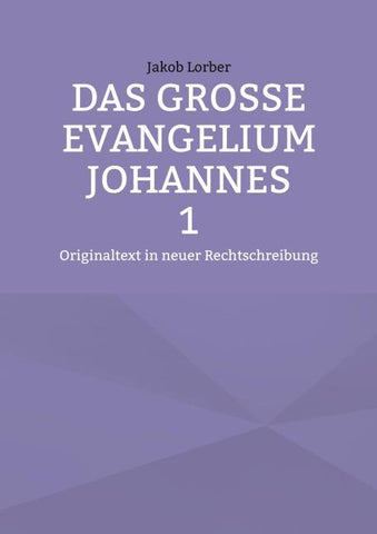 Das große Evangelium Johannes 1