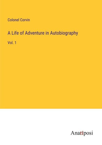 A Life of Adventure in Autobiography