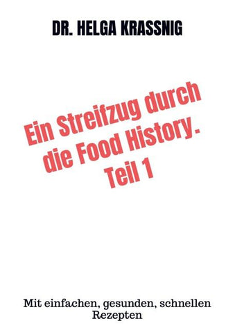 Ein Streifzug durch die Food History. Teil 1