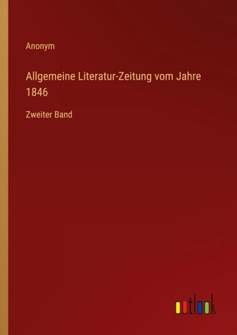 Allgemeine Literatur-Zeitung vom Jahre 1846