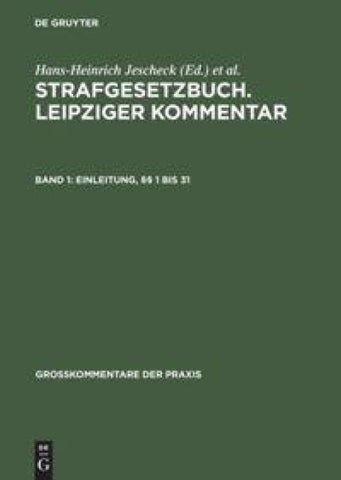 Strafgesetzbuch. Leipziger Kommentar / Einleitung, §§ 1 bis 31