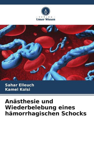 Anästhesie und Wiederbelebung eines hämorrhagischen Schocks