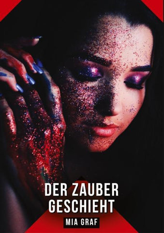 Der Zauber geschieht