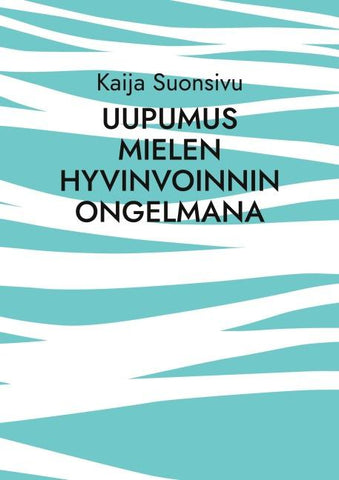 Uupumus mielen hyvinvoinnin ongelmana