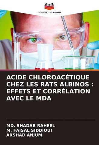 ACIDE CHLOROACÉTIQUE CHEZ LES RATS ALBINOS : EFFETS ET CORRÉLATION AVEC LE MDA